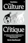 Book Cover: The Culture of Critique: An Evolutionary Analysis of Jewish Involvement in Twentieth-Century Intellectual and Political Movements