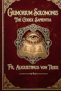 Book Cover: GRIMORIUM SOLOMONIS: THE CODEX SAPIENTIA