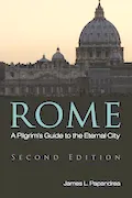 Book Cover: Rome, Second Edition: A Pilgrim's Guide to the Eternal City