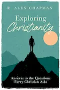 Book Cover: Exploring Christianity: Answers to the Questions Every Christian Asks