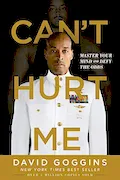 Book Cover: Can't Hurt Me: Master Your Mind and Defy the Odds