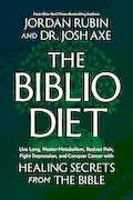 Book Cover: The Biblio Diet: Live Long, Master Metabolism, Reduce Pain, Fight Depression, and Conquer Cancer with Healing Secrets from the Bible