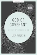Book Cover: God of Covenant: A Study of Genesis 12-50 - Bible Study Book with Video Access
