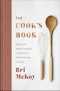 Book Cover: The Cook's Book: Recipes for Keeps & Essential Techniques to Master Everyday Cooking
