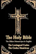 Book Cover: The Holy Bible: Oldest Manuscripts in English: The Leningrad Codex and The Codex Sinaiticus