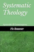 Book Cover: Systematic Theology: Apostolic and Contempory