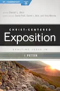 Exalting Jesus in 1 Peter (Christ-Centered Exposition Commentary) Book Cover: Exalting Jesus in 1 Peter (Christ-Centered Exposition Commentary)