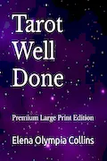 Book Cover: Tarot Well Done: Premium Large Print Edition (Tarot Well Done series. One book. Multiple options.)