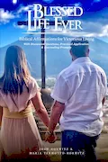 Book Cover: Blessed Life Ever: Biblical Affirmations for Victorious Living