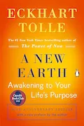 Book Cover: A New Earth: Awakening to Your Life's Purpose (Oprah's Book Club, Selection 61)
