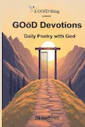 Book Cover: GOoD Devotions: Dayli Poetry with God