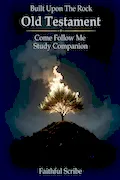 Book Cover: Old Testament (Built Upon the Rock: Come Follow Me Study Companion)
