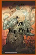 Book Cover: The New Popol Vuh