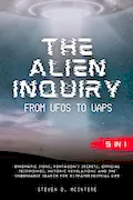 Book Cover: The Alien Inquiry - from UFOs to UAPs: [5 in 1] Enigmatic Signs, Pentagon’s Secrets, Official Testimonies, Historic Revelations and the Undeniable Search for Extraterrestrial Life