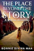 Book Cover: The Place Beyond The Story: A Spiritual Adventure