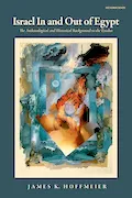 Book Cover: Israel In and Out of Egypt: The Archaeological and Historical Background to the Exodus