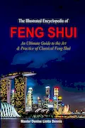 Book Cover: The Illustrated Encyclopedia of Feng Shui: An Ultimate Guide to the Art & Practice of Classical Feng Shui