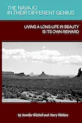 Book Cover: THE NAVAJO IN THEIR DIFFERENT GENIUS: Living A Long Life In Beauty Is Its Own Reward