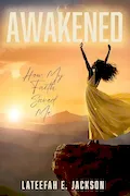 Awakened: How My Faith Saved Me Book Cover: Awakened: How My Faith Saved Me