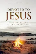 Book Cover: Devoted to Jesus: From First Steps to Fully Surrendered