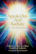Book Cover: Speak Out And Radiate: Confidently in His Light