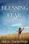 Book Cover: Blessing From Fear: Embracing Your Journey – Discovering Your True Self