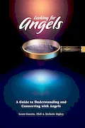 Book Cover: Looking for Angels: A Guide to Understanding and Connecting with Angels