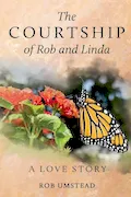 Book Cover: The Courtship of Rob and Linda: A Love Story