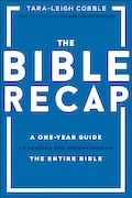 Book Cover: The Bible Recap: A One-Year Guide to Reading and Understanding the Entire Bible