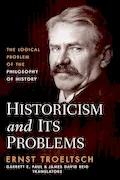 Book Cover: Historicism and Its Problems: The Logical Problem of the Philosophy of History