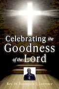 Book Cover: Celebrating The Goodness of the Lord