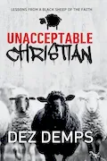Book Cover: Unacceptable Christian: Lessons from a Black Sheep of the Faith