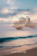 God's Story of Faith, Hope, and Miracles: Just a Heartbeat by the Road Book Cover: God's Story of Faith, Hope, and Miracles: Just a Heartbeat by the Road
