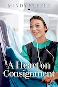 Book Cover: A Heart on Consignment (The Heart of the Amish)