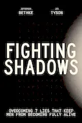 Book Cover: Fighting Shadows: Overcoming 7 Lies That Keep Men From Becoming Fully Alive