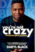 Book Cover: You're Not Crazy: Everyone Gets Anxious: Practical strategies for overcoming anxiety and finding lasting peace