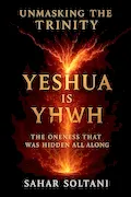 Book Cover: UNMASKING THE TRINITY YESHUA IS YHWH: THE ONENESS THAT WAS HIDDEN ALL ALONG
