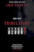 Book Cover: Has the Tribulation Begun?: Avoiding Confusion and Redeeming the Time in These Last Days