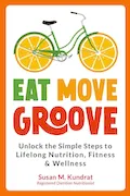 Book Cover: Eat Move Groove: Unlock the Simple Steps to Lifelong Nutrition, Fitness & Wellness