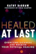 Book Cover: Healed at Last: Overcome Sickness and Receive Your Physical Healing