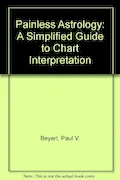 Book Cover: Painless Astrology: A Simplified Guide to Chart Interpretation