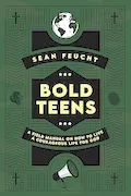 Book Cover: Bold Teens: A Field Manual on How to Live a Courageous Life for God