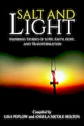 Book Cover: Salt and Light: Inspiring Stories of Love, Hope, Faith, and Transformation