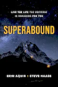 Book Cover: Superabound: Live the Life the Universe is Dreaming for You