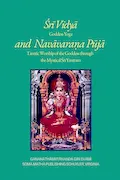 Book Cover: Śrī Vidyā and Navāvaraṇa Pūjā: Goddess Yoga and Tantric Worship of the Goddess through the Mystical Śrī Yantram