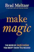 Book Cover: Make Magic: The Book of Inspiration You Didn't Know You Needed