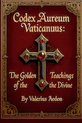 Book Cover: Codex Aureum Vaticanus The Golden Teachings of the Divine