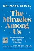 Book Cover: The Miracles Among Us: How God's Grace Plays a Role in Healing