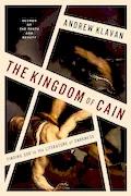 Book Cover: The Kingdom of Cain: Finding God in the Literature of Darkness