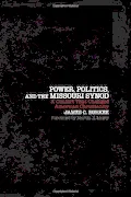 Book Cover: Power, Politics, and the Missouri Synod: A Conflict That Changed American Christianity
